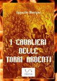 I cavalieri delle torri ardenti (eBook, ePUB)