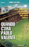 Quando c'era Paolo Valenti (eBook, ePUB)