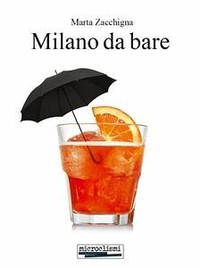 Milano da bare (eBook, ePUB) - Zacchigna, Marta