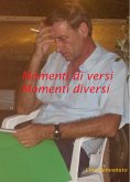 Momenti di versi. Momenti diversi (eBook, ePUB)