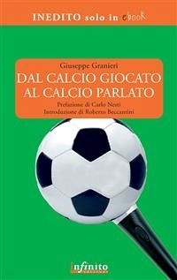 Dal calcio giocato al calcio parlato (eBook, ePUB) - Granieri, Giuseppe