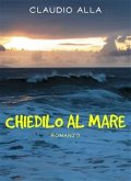 Chiedilo al mare (eBook, ePUB)