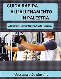 Guida rapida all'allenamento in palestra (eBook, ePUB) - De Martino, Alessandro