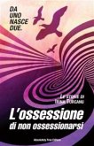 L'ossessione di non ossessionarsi (eBook, ePUB)