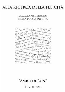 Alla Ricerca della Felicità (eBook, ePUB) - Comiotto, Edoardo; Giovanna Bonaiuti, Maria; Ibrahimi, Sara; Lezcano Yuleisy, Cruz; Ron Hubbard, L.