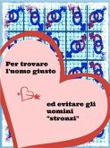 Guida pratica per trovare l'uomo giusto ed evitare quelli stronzi (eBook, ePUB)