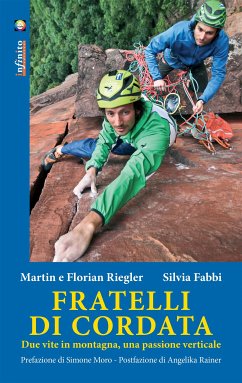 Fratelli di cordata (eBook, ePUB) - Fabbi, Silvia; Riegler, Florian; Riegler, Martin