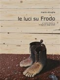 Le luci su Frodo (eBook, ePUB)