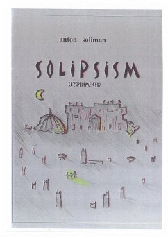 solipsism (eBook, ePUB) - Soliman, Anton
