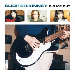 Dig Me Out - Sleater-Kinney