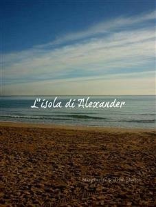 L'isola di alexander (eBook, PDF) - Cantarelli, Laura