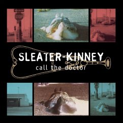 Call The Doctor - Sleater-Kinney