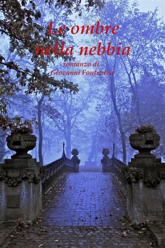 Le ombre nella nebbia (eBook, ePUB) - Fonteviva, Giovanni