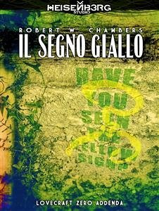 Il segno giallo (eBook, ePUB) - W. Chambers, Robert; W. Chambers, Robert