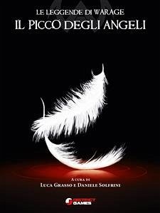 Il picco degli angeli (eBook, ePUB) - Grasso, Luca; Solfrini, Daniele