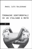 Cronache sentimentali di un italiano a metà (eBook, ePUB)