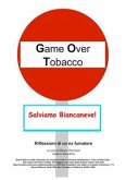 Game over tobacco - riflessioni di un ex fumatore. (eBook, PDF)