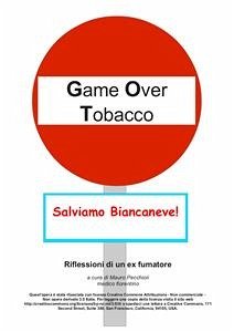 Game over tobacco - riflessioni di un ex fumatore. (eBook, PDF) - Pecchioli, Mauro