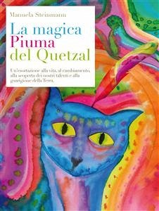 La magica Piuma del Quetzal (eBook, ePUB) - Steinmann, Manuela