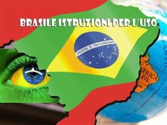 Brasile istruzioni per l’uso (eBook, PDF) - Esposito, Gabriele