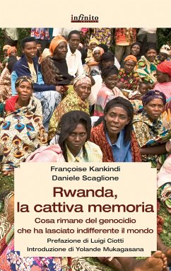 Rwanda, la cattiva memoria (eBook, ePUB) - Scaglione, Daniele; Kankindi, Françoise