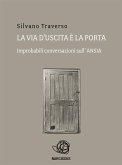 La via d'uscita è la porta. Improbabili conversazioni sull'ansia. (eBook, ePUB)