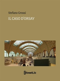 Il caso d'orsay (eBook, ePUB) - Grossi, Stefano