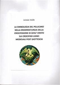 La simbologia del pellicano (eBook, PDF) - Ceolin, Lorenzo