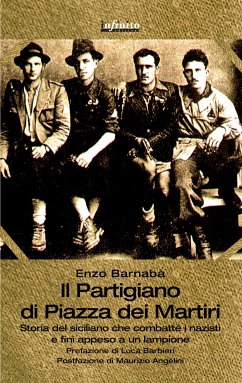 Il Partigiano di Piazza dei Martiri (eBook, ePUB) - Barnabà, Enzo