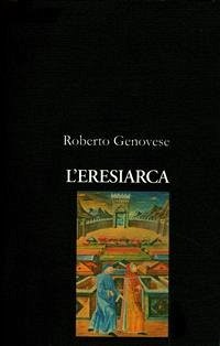 L'Eresiarca (eBook, ePUB) - Genovese, Roberto