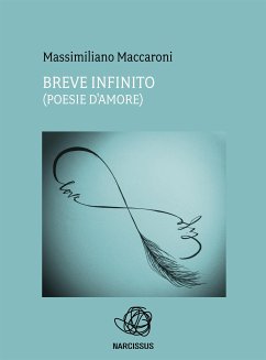 Breve infinito - poesie d'amore (eBook, ePUB) - Maccaroni, Massimiliano