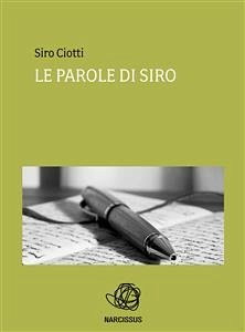 Le parole di Siro (eBook, ePUB) - Ciotti, Siro