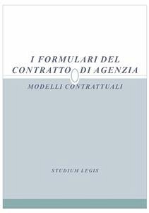 I formulari del contratto di agenzia (eBook, ePUB) - Legis, Studium