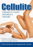 Cellulite - Addio in 90 giorni (fixed-layout eBook, ePUB)