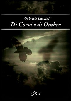 Di corvi e di ombre (eBook, ePUB) - Luzzini, Gabriele