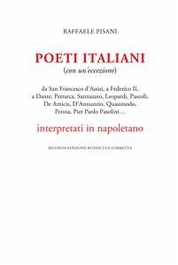 Poeti italiani (con un’eccezione) interpretati in napoletano (eBook, ePUB) - Pisani, Raffaele