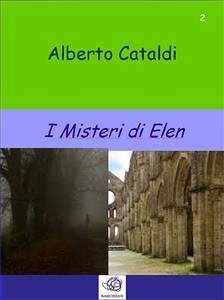 I misteri di Elen (eBook, ePUB) - Cataldi, Alberto