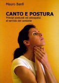Canto e postura, principi posturali ed osteopatici al servizio del cantante (eBook, ePUB)