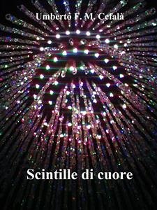 Scintille di cuore (eBook, ePUB) - F. M. Cefalà, Umberto