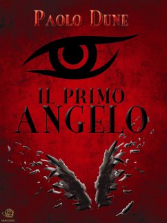 Il primo angelo (eBook, ePUB) - Dune, Paolo