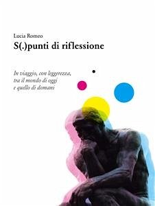 S(.)punti di riflessione (eBook, ePUB) - Romeo, Lucia