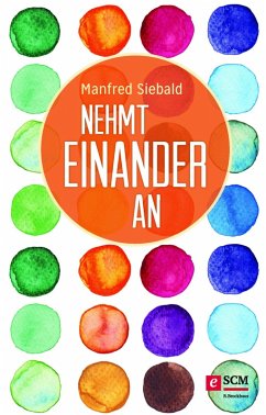 Nehmt einander an (eBook, ePUB) - Siebald, Manfred