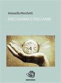 Dieci giorni o dieci anni (eBook, ePUB)