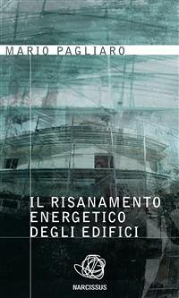 Il risanamento energetico degli edifici (eBook, ePUB) - Pagliaro, Mario