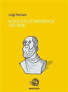 Achille e la tartaruga che ride (eBook, ePUB) - Mariani, Luigi