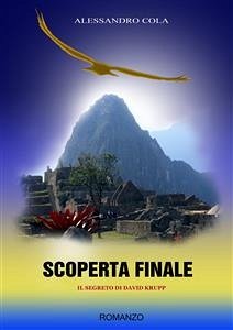 SCOPERTA FINALE - il segreto di David Krupp (eBook, ePUB) - Cola, Alessandro