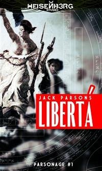 Libertà (eBook, ePUB) - Parsons, Jack