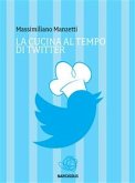 La cucina al tempo di twitter (eBook, ePUB)