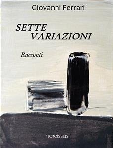 Sette variazioni (eBook, ePUB) - Ferrari, Giovanni