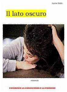 Il lato oscuro (eBook, ePUB) - Giolo, Lucia